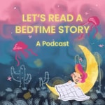 Let's Read a Bedtime Story Podcast Let's Read a Bedtime Story