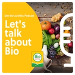 Let's talk about Bio - Der Podcast der Österreichischen Biobäuerinnen und Biobauern Let's talk about Bio - Der Podcast der Österreichischen Biobäuerinnen und Biobauern