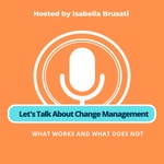 Logo of the podcast Let's Talk About Change Management Missing podcast logo