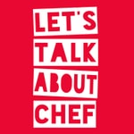 Logo of the podcast Let's Talk About Chef Podcast Let's Talk About Chef