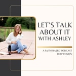 Logo of the podcast Let’s Talk About It with Ashley Podcast Let’s Talk About It with Ashley