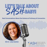 Logo of the podcast Let's Talk About SASH, Baby! Podcast Let's Talk About SASH, Baby!
