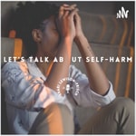 Logo of the podcast Let’s Talk About Self-Harm Podcast Let’s Talk About Self-Harm