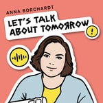 Logo of the podcast Let´s talk about TOMORROW! Podcast Let´s talk about TOMORROW!