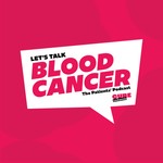 Let's Talk Blood Cancer, The Patients' Podcast Podcast Let's Talk Blood Cancer, The Patients' Podcast