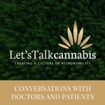 Podcast Let's Talk Cannabis with Doctors