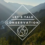 Let's Talk Conservation Podcast Let's Talk Conservation