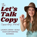 Logo of the podcast Let's Talk Copy | Copywriting Podcast Podcast Let's Talk Copy | Copywriting Podcast