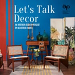 Logo of the podcast Let's talk Decor by Beautiful Homes Podcast Let's talk Decor by Beautiful Homes