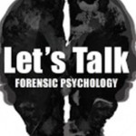 Let's Talk Forensic Psychology Podcast Let's Talk Forensic Psychology