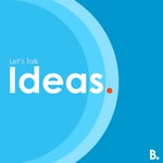 Let's Talk Ideas Let's Talk Ideas