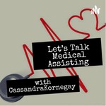 Logo of the podcast Let’s Talk Medical Assisting Podcast Let’s Talk Medical Assisting