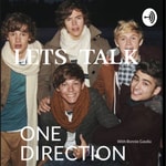Logo of the podcast Let’s Talk One Direction Podcast Let’s Talk One Direction