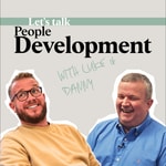 Logo of the podcast Let's Talk People Development with Luke & Danny Podcast Let's Talk People Development with Luke & Danny