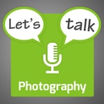 Let's Talk Photography Podcast Let's Talk Photography