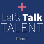 Logo of the podcast Let's Talk Talent by Talent Plus Podcast Let's Talk Talent by Talent Plus