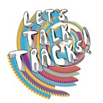 Logo of the podcast Let's Talk Tracks! Podcast Let's Talk Tracks!
