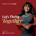 Let's Thrive Together Podcast Let's Thrive Together