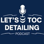 Logo of the podcast Let's TOC Detailing Podcast Let's TOC Detailing