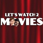 Logo of the podcast Let's Watch 2 Movies Podcast Let's Watch 2 Movies
