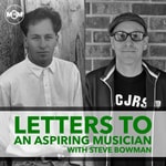 Logo of the podcast Letters To An Aspiring Musician With Steve Bowman Podcast Letters To An Aspiring Musician With Steve Bowman