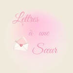 Podcast Lettres à une Sœur
