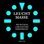 LeuchtMasse Uhrenpodcast - Deutsche Version der LumePlotters