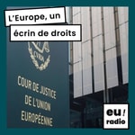 Logo of the podcast L'Europe, un écrin de droits Podcast L'Europe, un écrin de droits