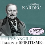 Logo of the podcast L'Évangile selon le Spiritisme - Allan Kardec Podcast L'Évangile selon le Spiritisme - Allan Kardec