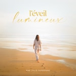 Logo of the podcast L'éveil Lumineux par Julie Sunshare Podcast L'éveil Lumineux par Julie Sunshare