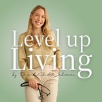 Level up Living - mit Dr. med. Charlotte Schroeren für mehr Gesundheit, Energie und Lebensqualität Podcast Level up Living - mit Dr. med. Charlotte Schroeren für mehr Gesundheit, Energie und Lebensqualität