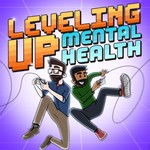Logo of the podcast Leveling Up Mental Health Podcast Leveling Up Mental Health