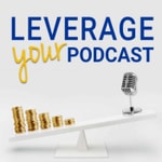 Leverage Your Podcast Show Leverage Your Podcast Show