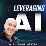 Leveraging AI Podcast Leveraging AI