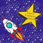 Logo of the podcast Lewis Explains Space Podcast Lewis Explains Space