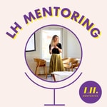 Logo of the podcast LH. Mentoring Podcast LH. Mentoring