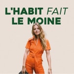 Logo of the podcast L'Habit Fait le Moine Podcast L'Habit Fait le Moine