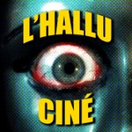 Podcast L'Hallu Ciné