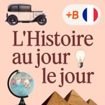 Logo of the podcast L’Histoire au jour le jour Podcast L’Histoire au jour le jour
