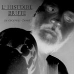 Logo of the podcast L'Histoire brute de Geoffrey Carré Podcast L'Histoire brute de Geoffrey Carré