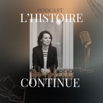 Logo of the podcast L'Histoire Continue Podcast L'Histoire Continue