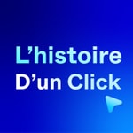 Podcast L'Histoire d'un Click