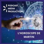 Logo of the podcast L'HOROSCOPE DE MARTIN Podcast L'HOROSCOPE DE MARTIN