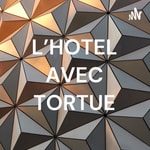 Logo of the podcast L'HOTEL AVEC TORTUE Podcast L'HOTEL AVEC TORTUE