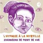 Logo of the podcast L'hypnose à la Myrtille Podcast L'hypnose à la Myrtille