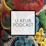 Logo of the podcast Li Keur Podcast Podcast Li Keur Podcast