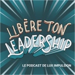 Libère ton leadership