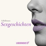 Logo of the podcast Libidinous: Sexgeschichten Podcast Libidinous: Sexgeschichten