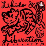 Podcast Libido & Liberation