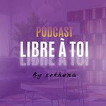 Logo of the podcast LIBRE À TOI Podcast LIBRE À TOI